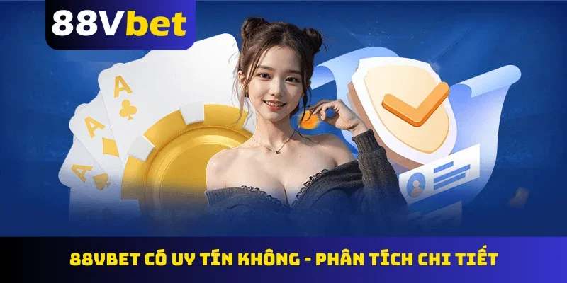 88Vbet có uy tín không