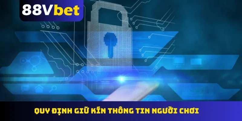 Quy định giữ kín thông tin người chơi